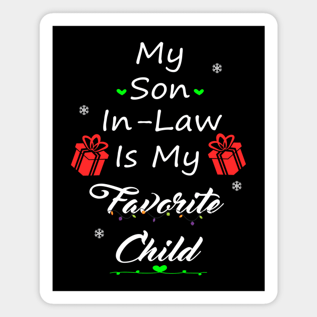 My Son-In-Law Is My Favorite Child Magnet by SavageArt ⭐⭐⭐⭐⭐